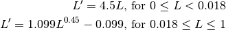 L' = 4.5L\text{, for }0 \le L < 0.018
L' = 1.099L ^{0.45} - 0.099\text{, for } 0.018 \le L \le 1