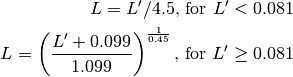 L = L' / 4.5\text{, for } L' < 0.081
L = \left( \frac{L' + 0.099}{1.099}\right) ^{\frac{1}{0.45} }\text{, for } L' \ge 0.081